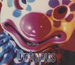 Octopus (UK) : Your Smile